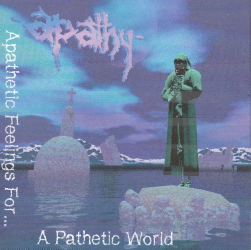 Apathy (USA-1) : Apathetic Feelings for a Pathetic World